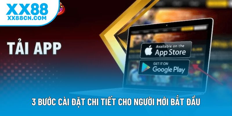 3 bước cài đặt chi tiết cho người mới bắt đầu