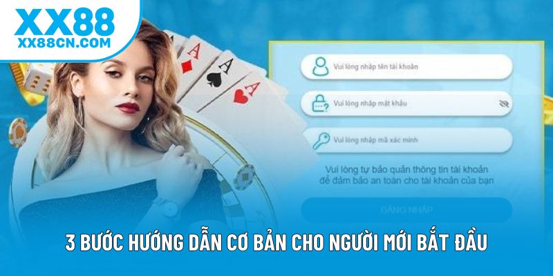 3 bước hướng dẫn cơ bản cho người mới bắt đầu 3 bước hướng dẫn cơ bản cho người mới bắt đầu