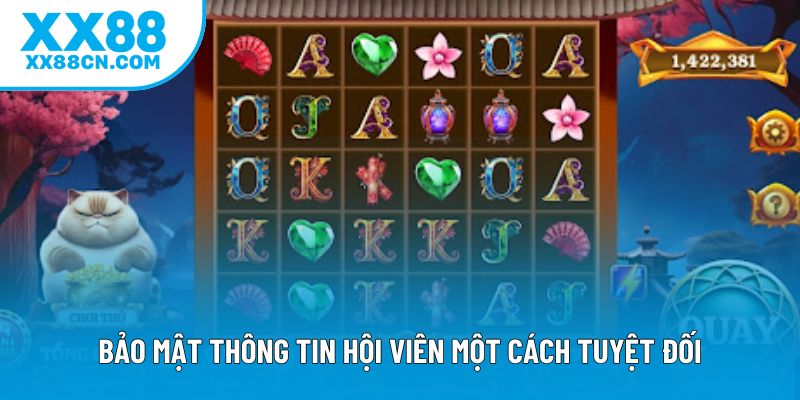 Bảo mật thông tin hội viên một cách tuyệt đối