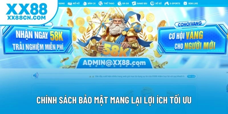 Chính sách bảo mật mang lại lợi ích tối ưu