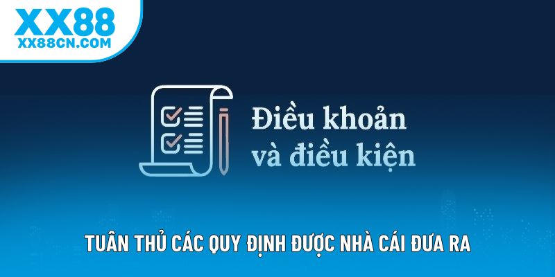 Tuân thủ các quy định được nhà cái đưa ra