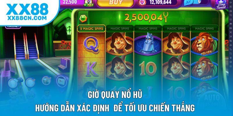 Hướng Dẫn Xác Định Giờ Quay Nổ Hũ Để Tối Ưu Chiến Thắng