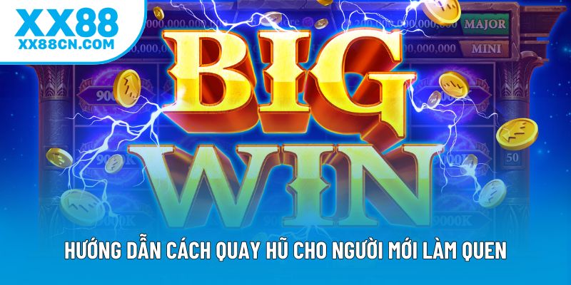 Hướng dẫn cách quay hũ cho người mới làm quen