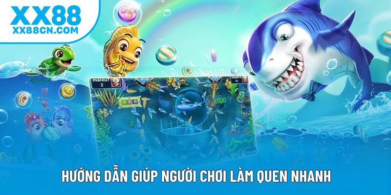 Hướng dẫn giúp người chơi làm quen nhanh