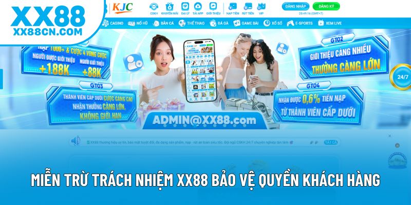 Miễn trừ trách nhiệm XX88 bảo vệ quyền khách hàng Miễn trừ trách nhiệm XX88 bảo vệ quyền khách hàng