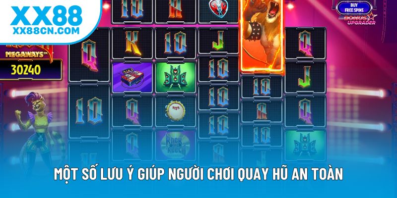 Một số lưu ý giúp người chơi quay hũ an toàn